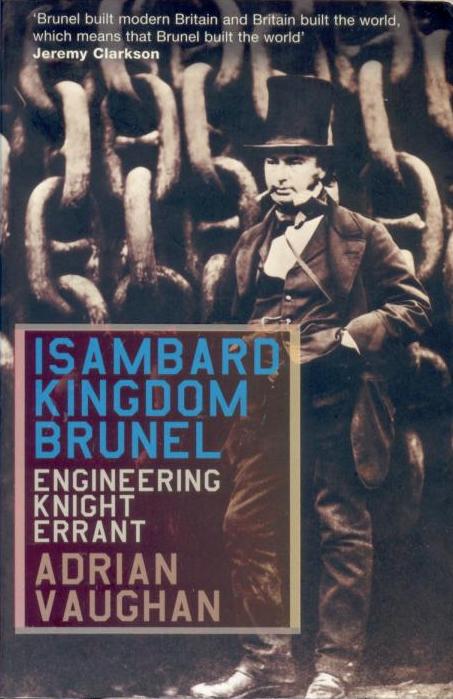 Isambard Kingdom Brunel Engineering Knight 
	Errant